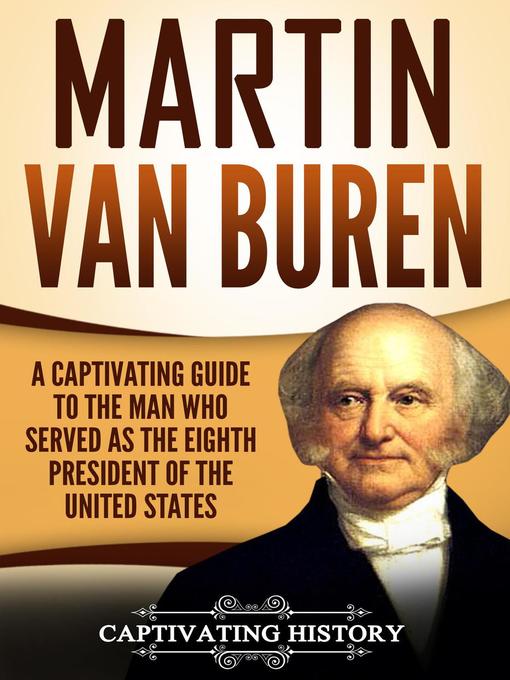 Title details for Martin Van Buren by Captivating History - Available